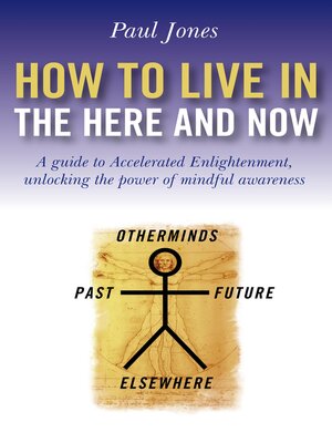 cover image of How To Live In The Here And Now